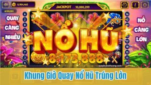 khung giờ quay nổ hũ kkwin