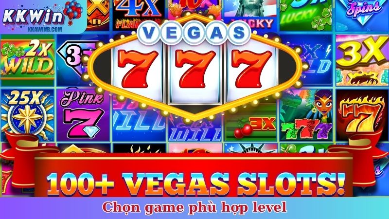 Cách chơi cờ bạc thắng - Chọn game phù hợp level