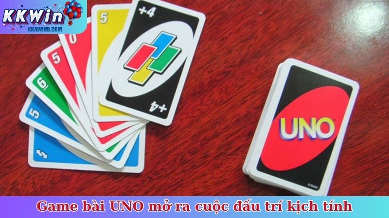 Game bài UNO mở ra cuộc đấu trí kịch tính