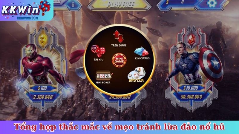 Tổng hợp thắc mắc về mẹo tránh lừa đảo nổ hũ