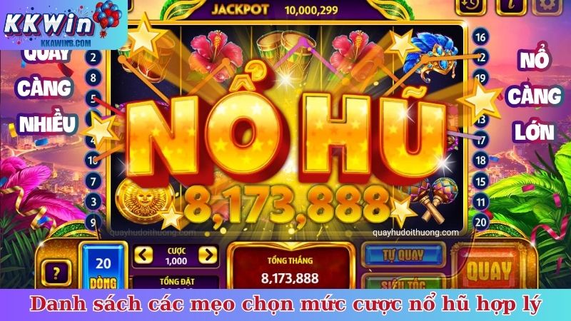 Danh sách các mẹo chọn mức cược nổ hũ hợp lý